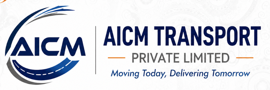 AICM Transport Private Limited — Moving Today, Delivering Tomorrow